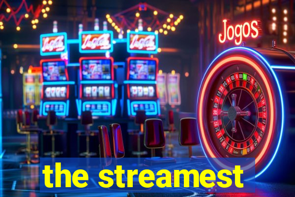 the streamest